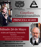 Cine y Psicoan�lisis: Princesa Marie (Trasnocho Cultural)