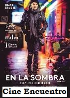 Cine Encuentro: 'En la sombra' (V�a online)
