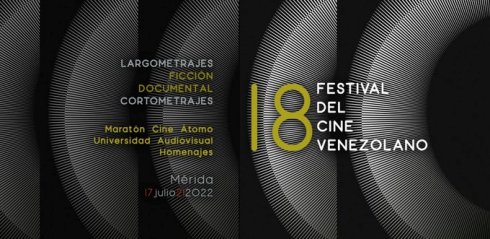 El XVIII Festival del Cine Venezolano 2022 anuncia su selecci�n oficial 