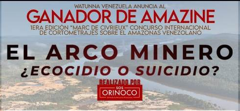 Documental �Arco Minero: �Ecocidio o suicidio?� gana el premio a la mejor pel�cula en el Festival AMAZINE