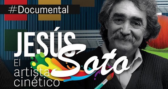 Jes�s Soto, el artista cin�tico (Cine �vila L�der) 