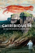 Chiribiquete: Un viaje a la memoria ancestral de América (Noche de Cine)