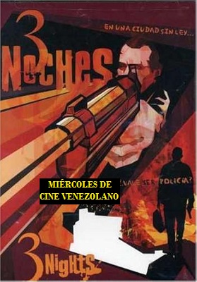 3 Noches - Mi�rcoles de Cine Venezolano