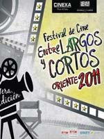 Todo listo para el 1er Festival Entre Largos y Cortos de Oriente 2011    