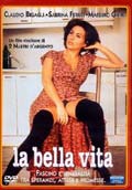 LA BELLA VIDA(Festival Cine Italiano 2005 / Homenaje a Paolo Virz)