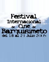 FESTIVAL INTERNACIONAL DE CINE DE BARQUISIMETO (2005)